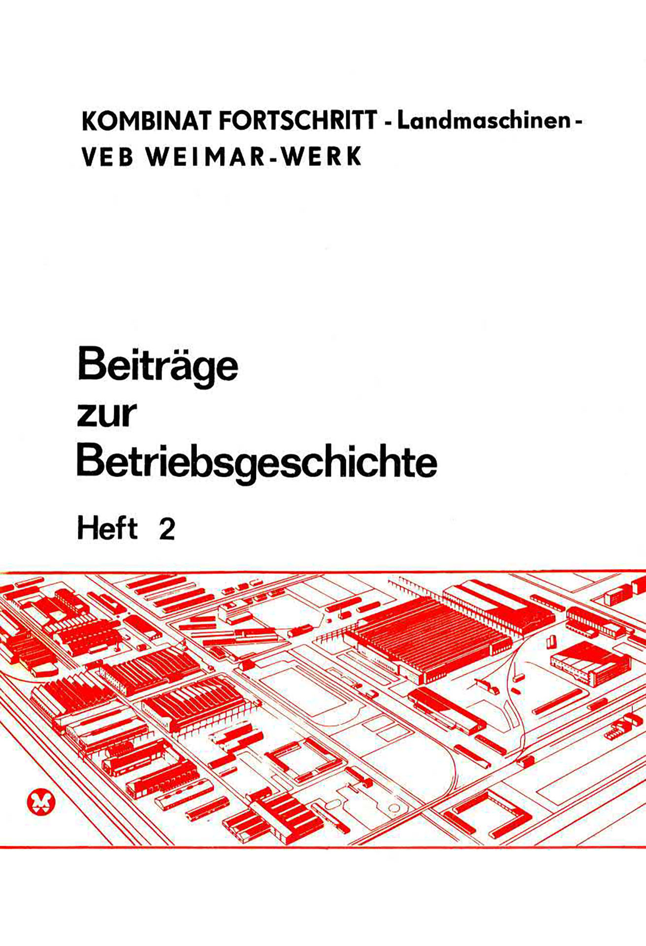 VEB Weimar-Werk - Beiträge zur Betriebsgeschichte - Teil 2 - Krahmer, Heinz / Klein, Andreas / Eckart, Karl / Straube, Joachim / Greyer, Wolfgang